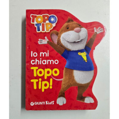 14213. Libro cartonato "Io mi chiamo Topo Tip!"